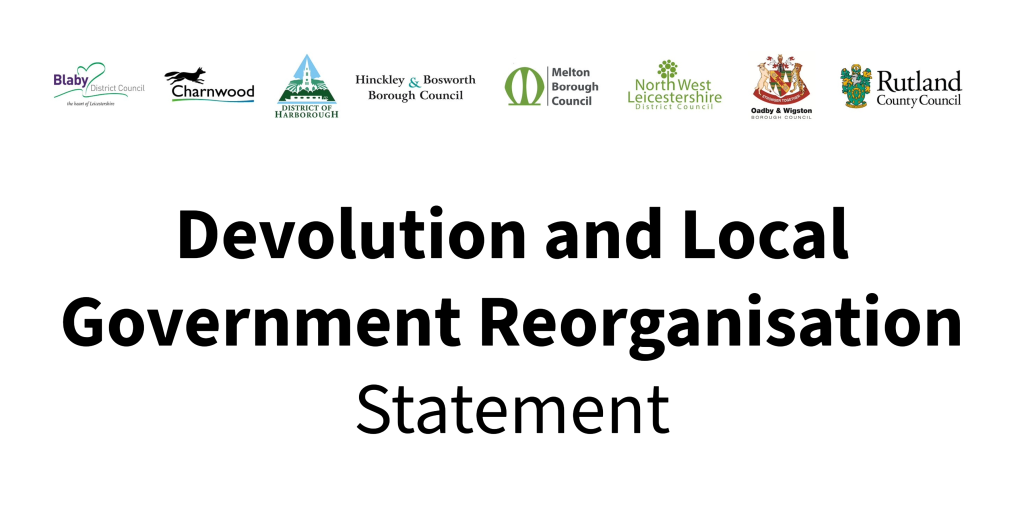 The image shows the logos of the district councils in Leicestershire and Rutland County Council with the wording Devolution and Local Government Reorganisation Statement